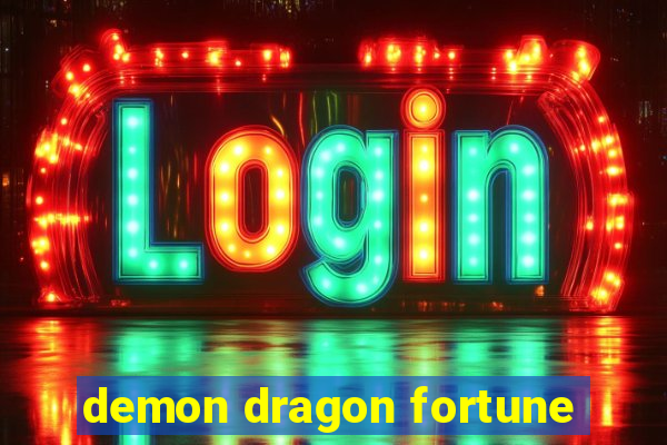 demon dragon fortune